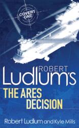 Robert Ludlum's The Ares Decision (ISBN: 9780752883809)