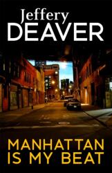 Manhattan Is My Beat (ISBN: 9781473632059)