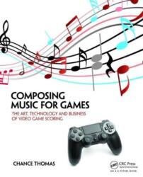 Composing Music for Games (ISBN: 9781138021419)