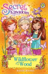 Secret Kingdom: Wildflower Wood (ISBN: 9781408323380)