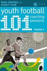 101 Youth Football Coaching Sessions Volume 2 (ISBN: 9781472935786)