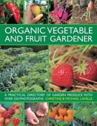 Organic Vegetable and Fruit Gardener (ISBN: 9780754826439)