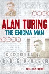 Alan Turing: The Enigma Man (ISBN: 9781784045357)
