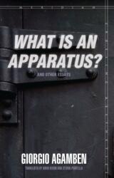 What Is an Apparatus? and Other Essays (ISBN: 9780804762304)