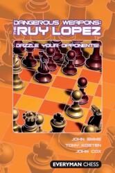 Dangerous Weapons: The Ruy Lopez (ISBN: 9781857446913)