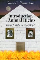 Introduction to Animal Rights (ISBN: 9781566396929)