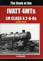 The Book of the Ivatt 4MTS (ISBN: 9781906919450)