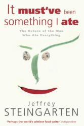 It Must've Been Something I Ate (ISBN: 9780747243076)
