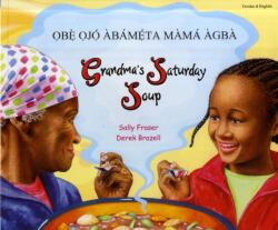 Grandma's Saturday Soup in Yoruba and English (ISBN: 9781844449514)