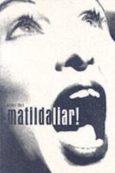 Matilda Liar (ISBN: 9780856762147)
