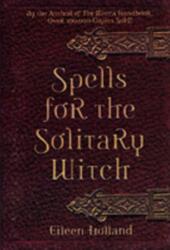 Spells for the Solitary Witch (ISBN: 9781578632947)