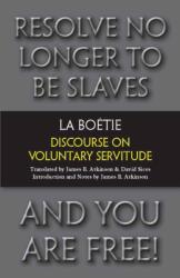 Discourse on Voluntary Servitude (ISBN: 9781603848398)