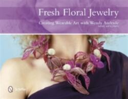 Fresh Floral Jewelry (ISBN: 9780764344114)