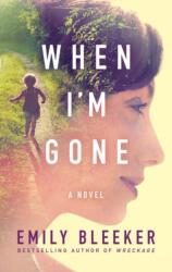 When I'm Gone (ISBN: 9781503951457)