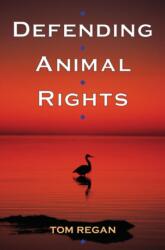 Defending Animal Rights (ISBN: 9780252074165)