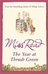 The Year at Thrush Green (ISBN: 9780752884271)