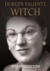 Doreen Valiente Witch (ISBN: 9780992843069)