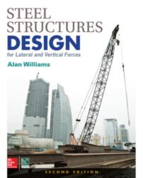Steel Structures Design for Lateral and Vertical Forces, Second Edition (ISBN: 9781259588013)