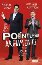 The 100 Most Pointless Arguments in the World (ISBN: 9781444762082)