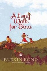 A Long Walk for Bina (ISBN: 9788129129369)