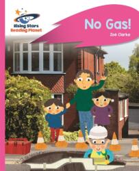 Reading Planet - No Gas! - Pink A: Rocket Phonics (ISBN: 9781471879890)