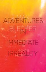 Adventures In Immediate Irreality (ISBN: 9780811217606)
