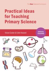 Practical Ideas for Teaching Primary Science (ISBN: 9781909682290)