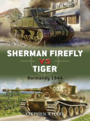 Sherman Firefly vs Tiger - Stephen A Hart (ISBN: 9781846031502)