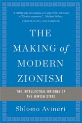 The Making of Modern Zionism, Revised Edition (ISBN: 9780465094790)