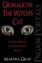 Pagan Portals - Grimalkyn: The Witch's Cat (ISBN: 9781780999562)