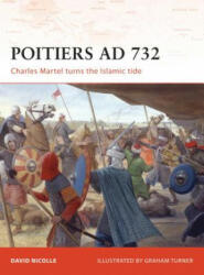 Poitiers AD 732 - David Nicolle (ISBN: 9781846032301)