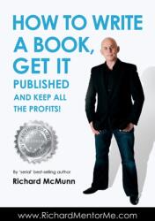 How to Write a Book, Get it Published and Keep All the Profits (ISBN: 9781910202050)