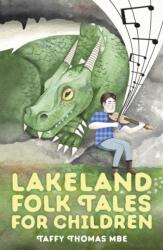 Lakeland Folk Tales for Children (ISBN: 9780750966115)