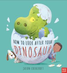 How To Look After Your Dinosaur (ISBN: 9780857639295)
