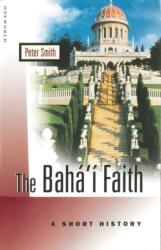 The Baha'i Faith (ISBN: 9781851685639)