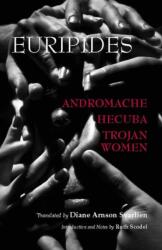 Andromache, Hecuba, Trojan Women (ISBN: 9781603847353)