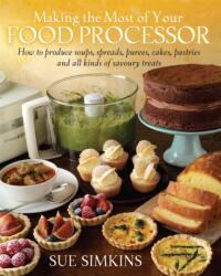 Making the Most of Your Food Processor (ISBN: 9781908974112)
