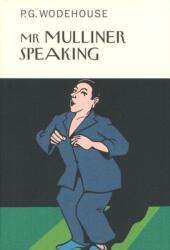 Mr Mulliner Speaking (ISBN: 9781841591384)