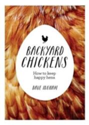 Backyard Chickens - INGHAM DAVE (ISBN: 9781743367551)