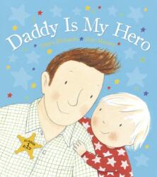 Daddy is My Hero (ISBN: 9780857534057)