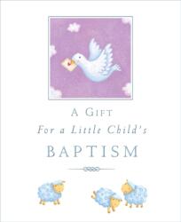 A Gift for a Little Child's Baptism (ISBN: 9780745962511)