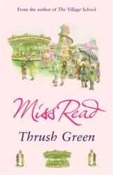 Thrush Green (ISBN: 9780752877501)