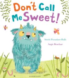 Don't Call Me Sweet! (ISBN: 9781408838822)