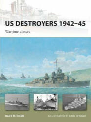 US Destroyers 1942-45 - Dave McComb (ISBN: 9781846034442)