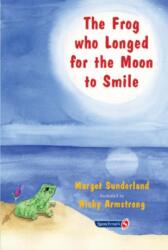 The Frog Who Longed for the Moon to Smile (ISBN: 9780863884955)