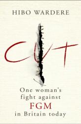 Cut: One Woman's Fight Against FGM in Britain Today (ISBN: 9781471153983)