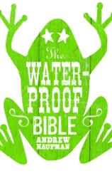 The Waterproof Bible (ISBN: 9781846590863)