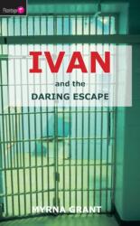 Ivan And the Daring Escape (ISBN: 9781845501327)