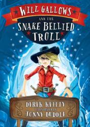 Will Gallows and the Snake-Bellied Troll (ISBN: 9781849392365)