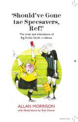 Should've Gone tae Specsavers, Ref! (ISBN: 9781908373731)